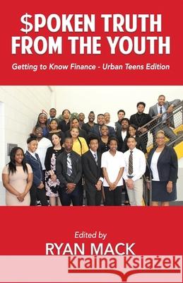 Spoken Truth from the Youth: Getting to Know Finance- Urban Teen Edition