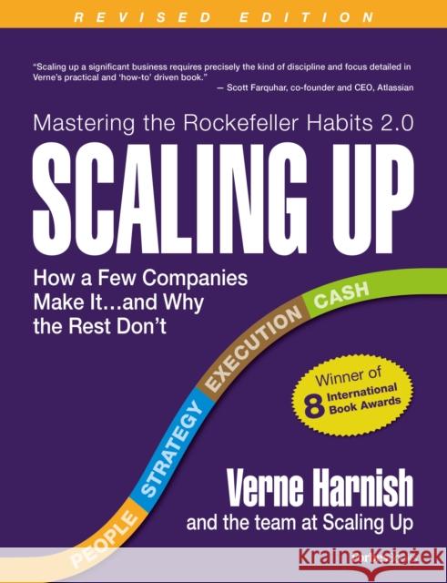 Scaling Up: How a Few Companies Make It...and Why the Rest Don't (Rockefeller Habits 2.0 Revised Edition)