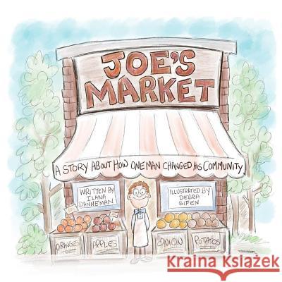 Joe's Market: A Story About How One Man Changed His Community