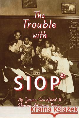 The Trouble with SIOP(R): How a Behaviorist Framework, Flawed Research, and Clever Marketing Have Come to Define - and Diminish - Sheltered Inst