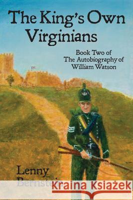 The King's Own Virginians: Book Two of the Autobiography of William Watson