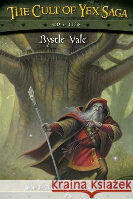 The Cult of Yex Saga - Part III: Bystle Vale