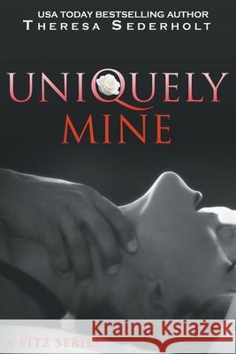 Uniquely Mine: A Fitz Series