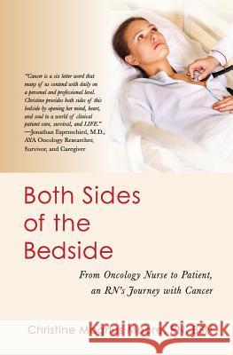 Both Sides of the Bedside: From Oncology Nurse to Patient, an RN's Journey with Cancer