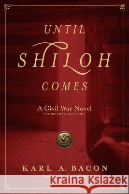 Until Shiloh Comes: A Civil War Novel