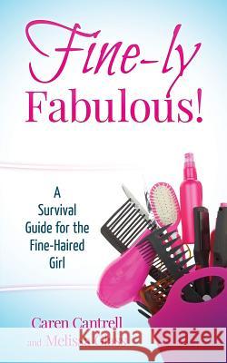 Fine-ly Fabulous!: A Survival Guide for the Fine-Haired Girl