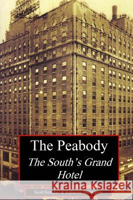 The Peabody: The South's Grand Hotel