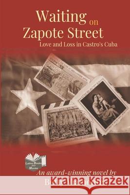 Waiting on Zapote Street: Love and Loss in Castro's Cuba