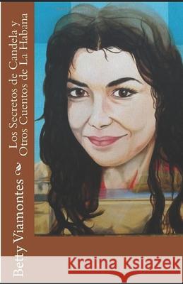 Los secretos de Candela y otros cuentos de La Habana