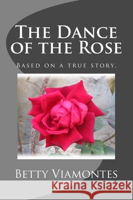 The Dance of the Rose