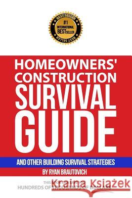 Homeowners' Construction Survival Guide: And Other Building Survival Strategies
