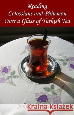 Reading Colossians And Philemon Over A Glass Of Turkish Tea