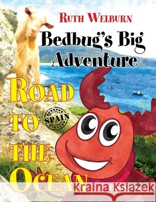 Bedbug's Big Adventure: Road to the Ocean-Book Two: Road to the Ocean-Book Two