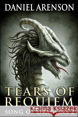 Tears of Requiem: Song of Dragons, Book 2