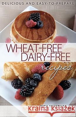 Oasis Kitchen, Wheat Free, Dairy Free Recipes