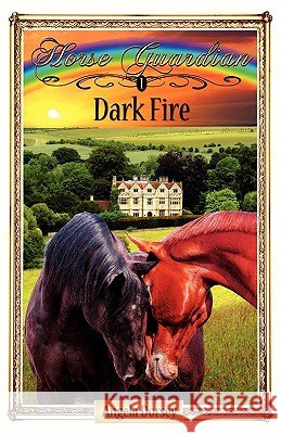 Dark Fire: Sometimes Horses Need a Little Magic