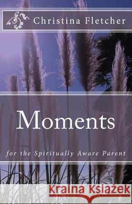 Moments for the Spiritually Aware Parent