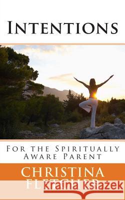 Intentions for the Spiritually Aware Parent