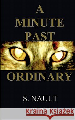 A Minute Past Ordinary