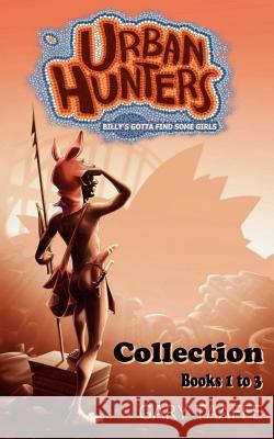 Urban Hunters Collection: Billy's Gotta Find Some Girls