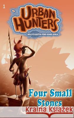 Four Small Stones: Billy's Gotta Find Some Girls