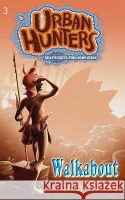 Walkabout: Billy's Gotta Find Some Girls