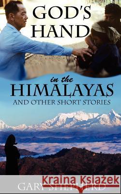 God's Hand in the Himalayas and Other Short Stories