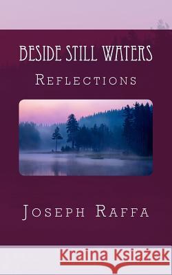 Beside Still Waters: Reflections