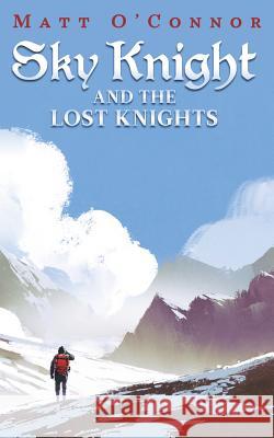 Sky Knight and the Lost Knights