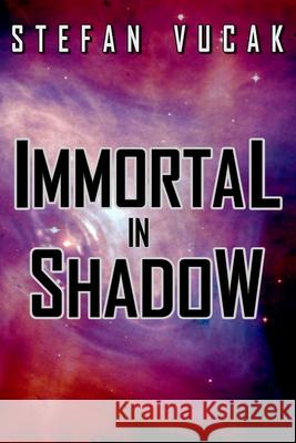 Immortal in Shadow