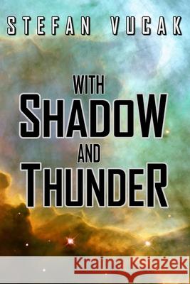 With Shadow and Thunder