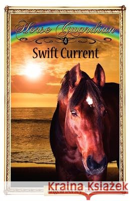 Swift Current: Sometimes Horses Need a Little Magic