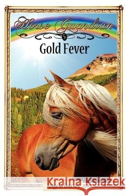 Gold Fever: Sometimes Horses Need a Little Magic