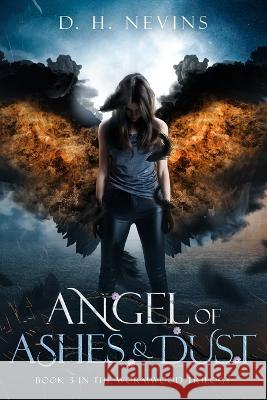 Angel of Ashes and Dust: Wormwood Trilogy, Book 3