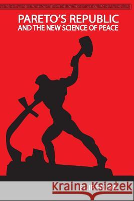 Pareto's Republic and the New Science of Peace