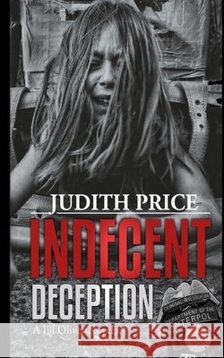 Indecent Deception: A Jill Oliver Thriller
