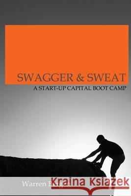 Swagger & Sweat: A Start-up Capital Boot Camp