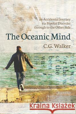 The Oceanic Mind: an Accidental Journey via Bipolar Disorder through to the Other Side