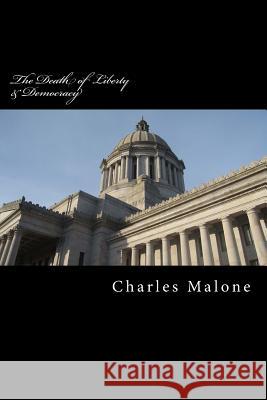 The Death of Liberty & Democracy: The Conservative War on America & the Growth of American Fascism