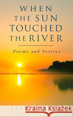 When The Sun Touched The River