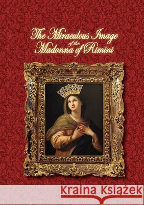 The Miraculous Image of the Madonna of Rimini