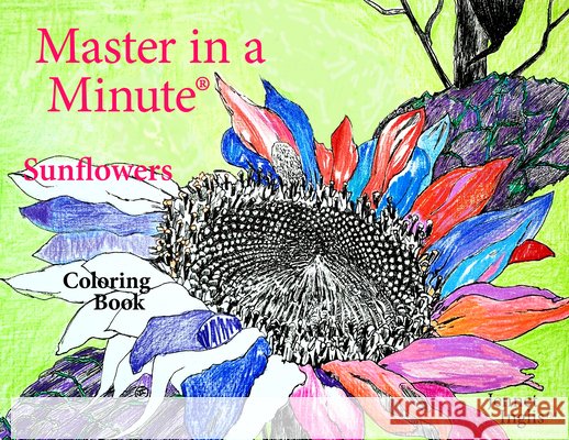Master in a Minute (R) Sunflowers: Coloring Book