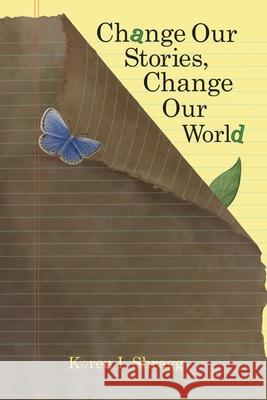 Change Our Stories, Change Our World