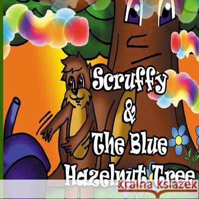 Scruffy And The Blue Hazelnut Tree