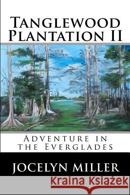 Tanglewood Plantation II: Adventure in the Everglades.
