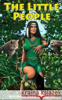 The Little People: A Native American Fantasy Adventure