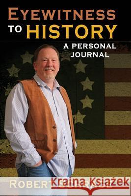 Eyewitness to History A Personal Journal