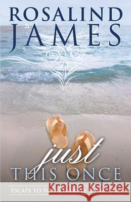 Just This Once: Escape to New Zealand Book One