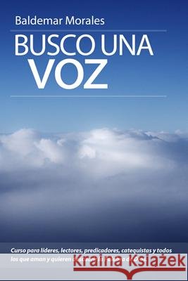 Busco una voz: Curso para proclamadores de la palabra de Dios