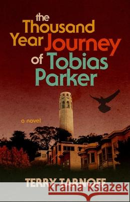 The Thousand Year Journey of Tobias Parker